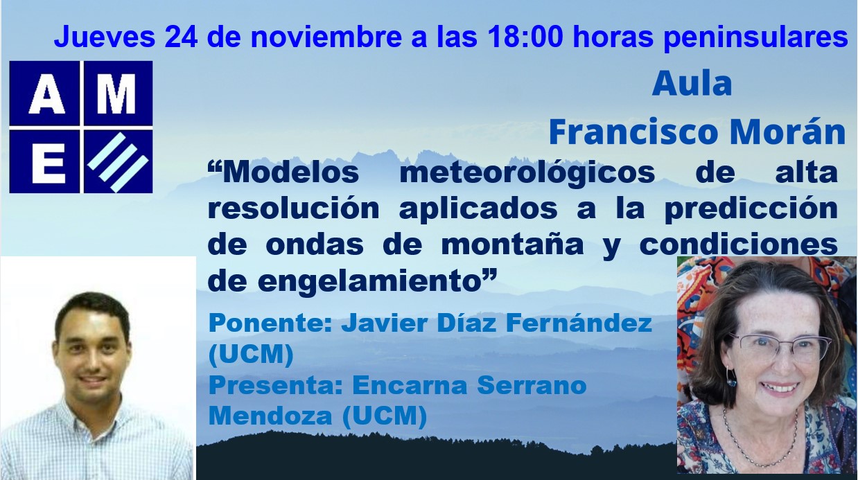 Lee más sobre el artículo Aula Francisco Morán: «Modelos meteorológicos de alta resolución aplicados a la predicción de ondas de montaña y condiciones de engelamiento»