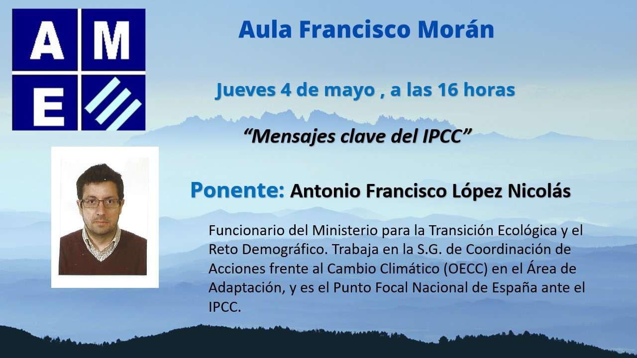 Lee más sobre el artículo Mensajes clave del IPCC. Conferencia del Aula Francisco Morán