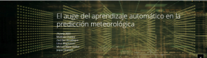 Lee más sobre el artículo El auge del aprendizaje automático (machine learning) en la predicción meteorológica